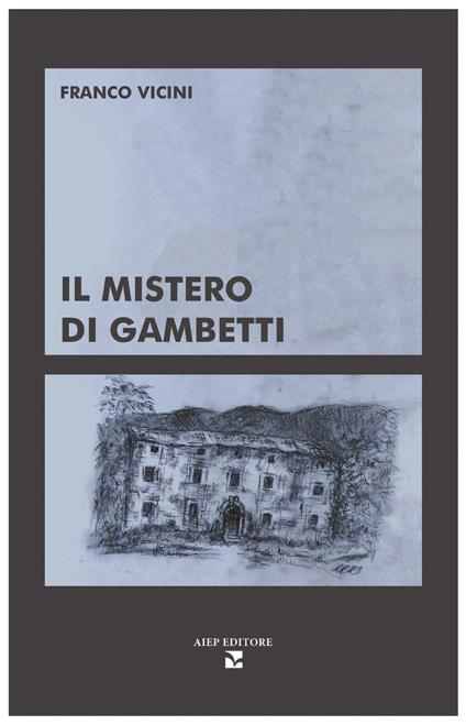 Il mistero di Gambetti. Ediz. illustrata - Franco Vicini - copertina