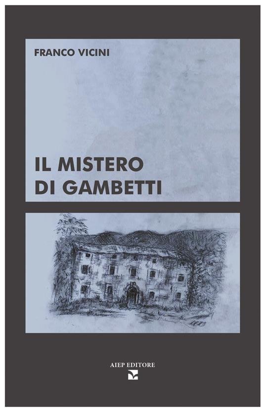 Il mistero di Gambetti. Ediz. illustrata - Franco Vicini - copertina