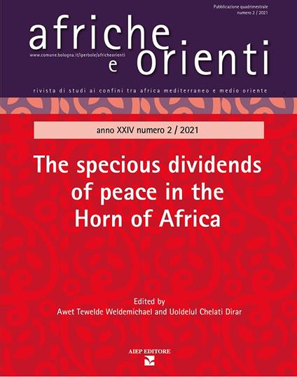 Afriche e Orienti. Ediz. italiana e inglese (2021). Vol. 2: The specious dividends of peace in the Horn of Africa - copertina