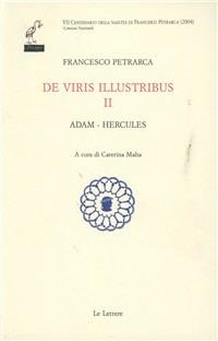 De viris illustribus. Testo latino a fronte. Vol. 2: Adam-Hercules. - Francesco Petrarca - copertina