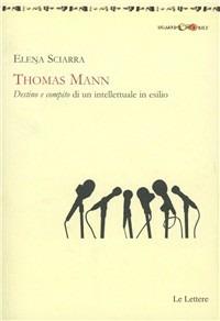 Destino e compito di un intellettuale in esilio - Thomas Mann - copertina