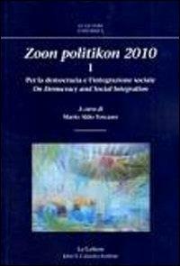 Zoon politikon 2010. Ediz. bilingue. Vol. 1: Per la democrazia e l'integrazione sociale - copertina