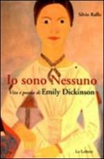 Io sono nessuno. Vita e poesia di Emily Dickinson