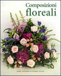 Composizioni floreali - Mark Welford,Stephen Wicks - 3