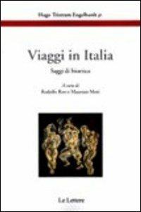 Viaggi in Italia. Saggi di bioetica - H. Tristram jr. Engelhardt - copertina