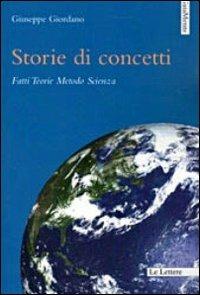 Storie di concetti. Fatti, teorie, metodo, scienza - Giuseppe Giordano - copertina