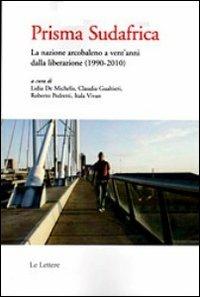 Prisma Sudafrica. La nazione arcobaleno a vent'anni dalla liberazione (1990-2010) - copertina