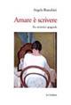 Amare è scrivere. Tre scrittrici spagnole: Mercé Rodoreda, Carmen Laforet, Carmen Martín Gaite