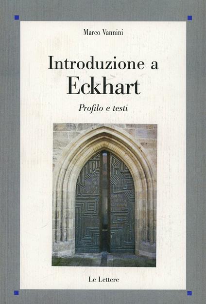 Introduzione a Eckhart. Profilo e testi - Marco Vannini - copertina