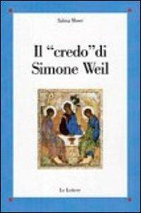 Il «credo» di Simone Weil - Sabina Moser - copertina