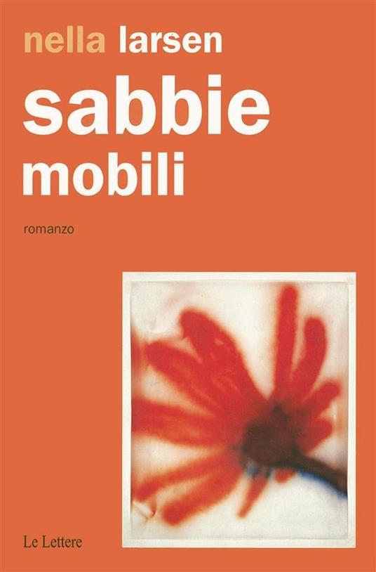 Sabbie mobili - Nella Larsen,M. G. Fabi,F. Biondi - ebook