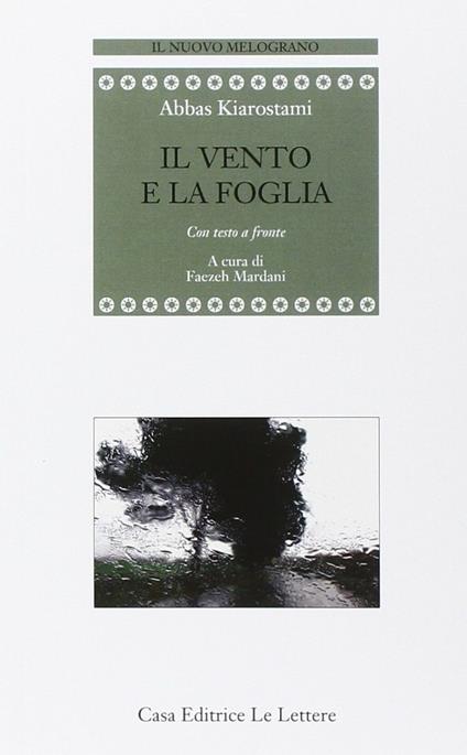 Il vento e la foglia. Testo persiano a fronte - Abbas Kiarostami - copertina