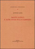 Dante gotico e altri studi sulla Commedia