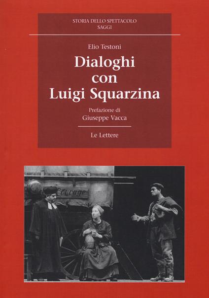 Dialoghi con Luigi Squarzina - Elio Testoni - copertina