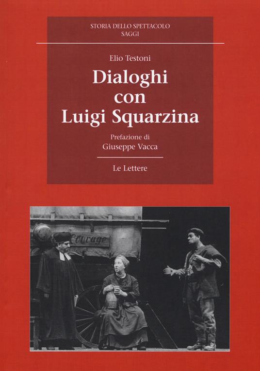 Dialoghi con Luigi Squarzina - Elio Testoni - copertina