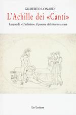 L' Achille dei «Canti». Leopardi, «L'infinito», il poema del ritorno a casa