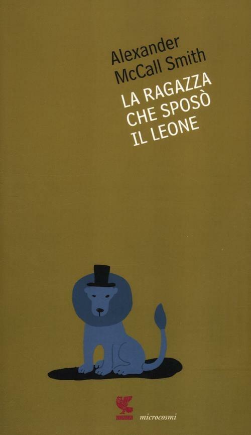 La ragazza che sposò il leone - Alexander McCall Smith - copertina