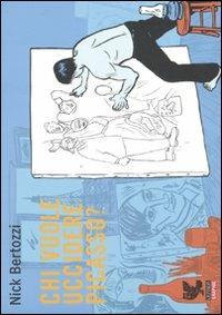 Chi vuole uccidere Picasso? - Nick Bertozzi - copertina