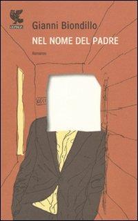 Nel nome del padre - Gianni Biondillo - copertina