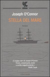 Stella del mare. Addio alla vecchia Irlanda - Joseph O'Connor - copertina