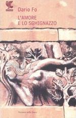 L'amore e lo sghignazzo