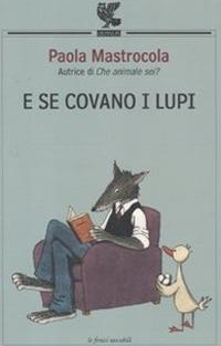 E se covano i lupi - Paola Mastrocola - copertina