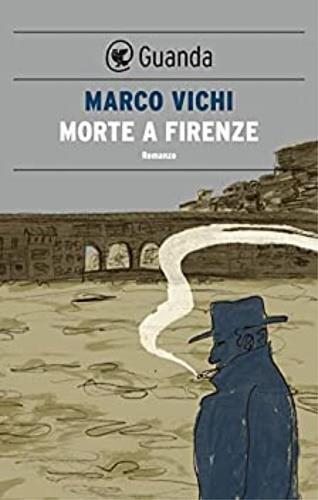 Morte a Firenze. Un'indagine del commissario Bordelli - Marco Vichi - 2