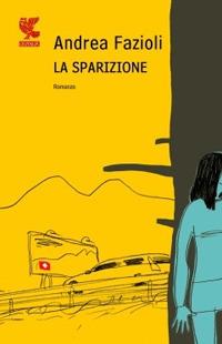 La sparizione - Andrea Fazioli - copertina