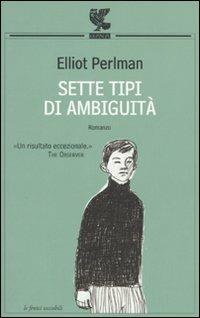 Sette tipi di ambiguità - Elliot Perlman - copertina