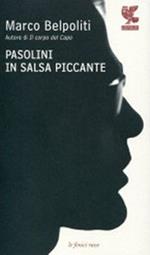 Pasolini in salsa piccante