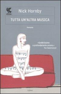 Tutta un'altra musica - Nick Hornby - copertina