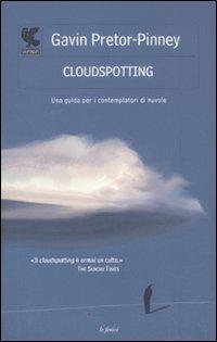 Cloudspotting. Una guida per i contemplatori di nuvole - Gavin Pretor-Pinney - copertina