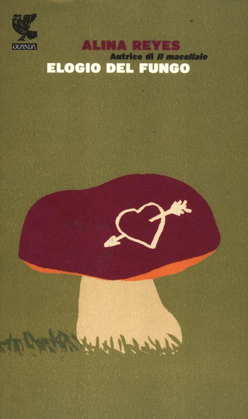 Elogio del fungo - Alina Reyes - copertina