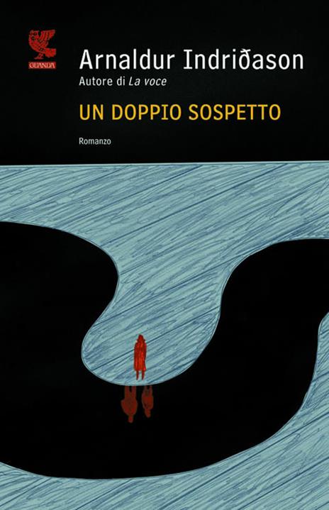 Un doppio sospetto. I casi dell'ispettore Erlendur Sveinsson. Vol. 7 - Arnaldur Indriðason - copertina