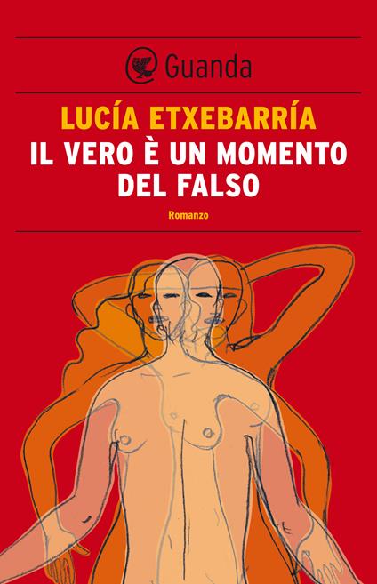 Il vero è un momento del falso - Lucía Etxebarría,Roberta Bovaia - ebook