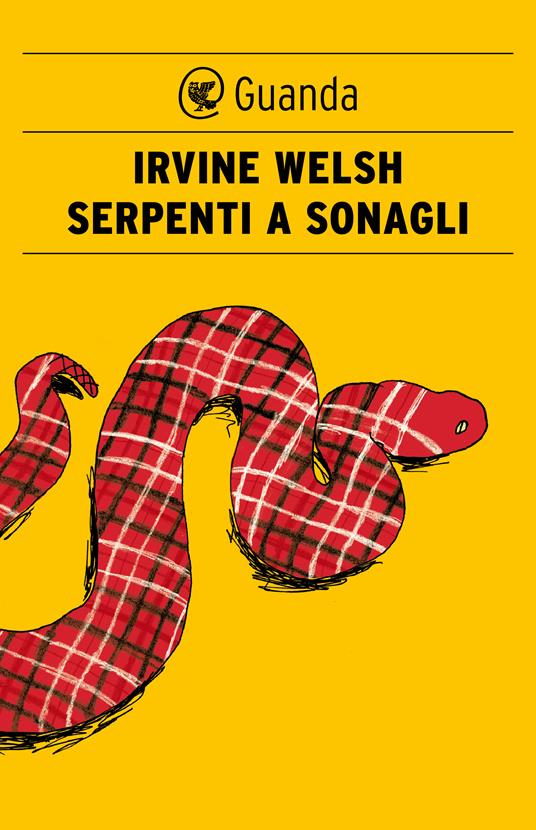 Serpenti a sonagli - Irvine Welsh,Massimo Bocchiola - ebook
