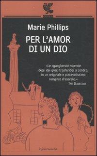 Per l'amor di un Dio - Marie Phillips - copertina