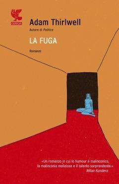 La fuga - Adam Thirlwell - copertina