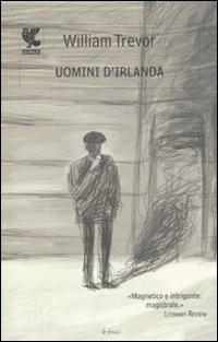 Uomini d'Irlanda - William Trevor - copertina