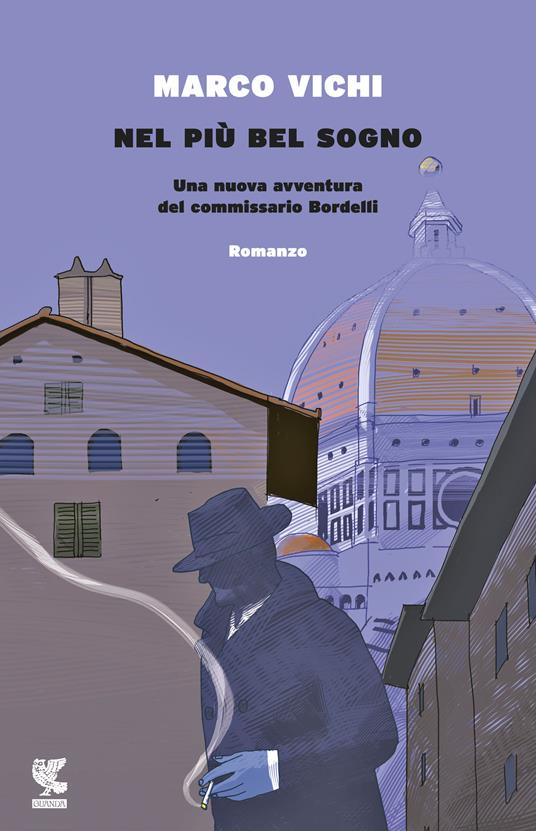 Nel più bel sogno. Una nuova avventura del commissario Bordelli - Marco Vichi - copertina