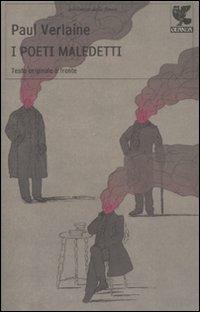 I poeti maledetti. Testo francese a fronte - Paul Verlaine - copertina