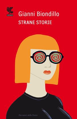 Strane storie - Gianni Biondillo - copertina