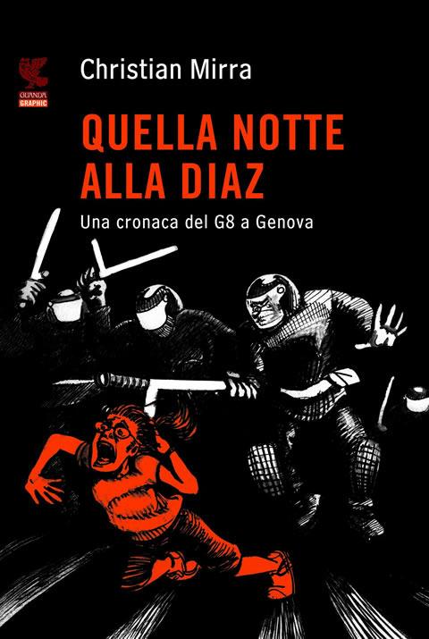 Quella notte alla Diaz. Una cronaca del G8 a Genova - Christian Mirra - copertina