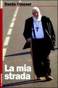 La mia strada - Dante Clauser - copertina