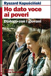 Ho dato voce ai poveri. Dialogo con i giovani. Con DVD - Ryszard Kapuscinski - copertina