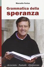 Grammatica della speranza. Avvento, Natale, Epifania