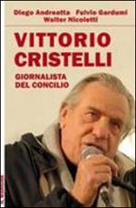 Vittorio Cristelli. Giornalista del Concilio