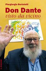 Don Dante visto da vicino