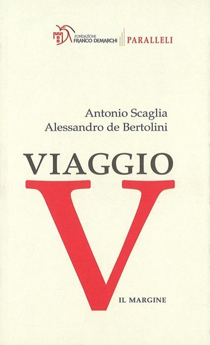 Viaggio - Antonio Scaglia,Alessandro De Bertolini - copertina