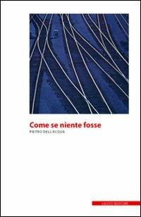 Come se niente fosse - Pietro Dell'Acqua - copertina